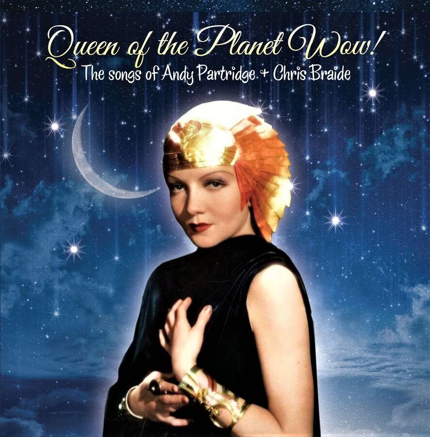 CD Shop - ANDY PARTRIDGE,CHRIS BRAIDE QUEEN OF THE PLANET WOW!