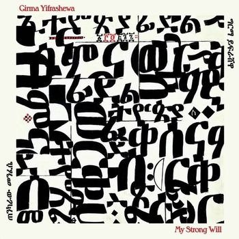 CD Shop - GIRMA YIFRASHEWA MY STRONG WILL