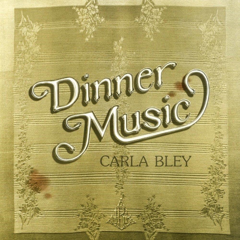 CD Shop - CARLA BLEY DINNER MUSIC