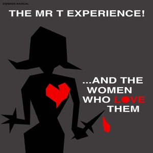 CD Shop - MR. T EXPERIENCE AND THE WOMEN WHO LOVE...