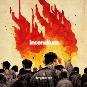 CD Shop - DER GANZE REST INCENDIUM