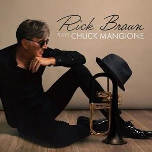 CD Shop - RICK BRAUN PLAYS CHUCK MANGIONE