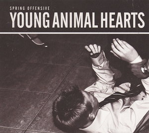 CD Shop - SPRING OFFENSIVE YOUNG ANIMAL HEARTS