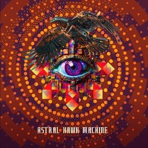 CD Shop - ASTRAL HAWK MACHINE ASTRAL HAWK MACHINE