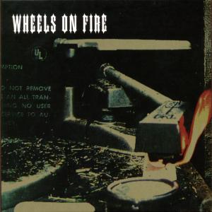 CD Shop - WHEELS ON FIRE WHEELS ON FIRE