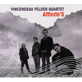 CD Shop - VINCENDEAU FELDER QUARTET AFFINITE\