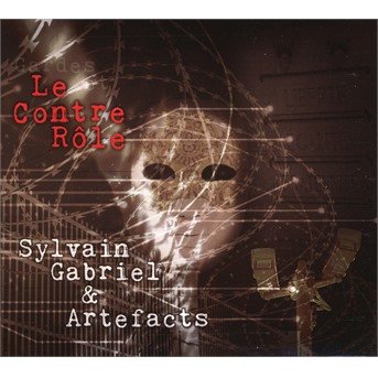 CD Shop - SYLVAIN -& ARTEFACTS- GABRIEL GARDES ET LE CONTRE ROLE