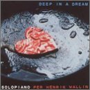CD Shop - PER HENRIK WALLIN DEEP IN A DREAM