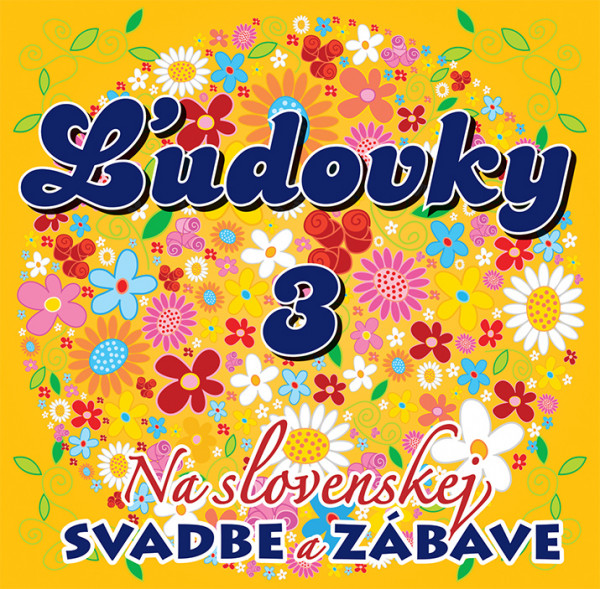 CD Shop - VARIOUS LUDOVKY 3 / NA SLOVENSKEJ SVADBE A ZABAVE