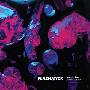 CD Shop - PLAZMATICK MAZIS MI SE/CUDDLY, CU...