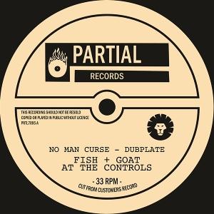 CD Shop - FISH & GOAT AT THE CONTROLS 7-NO MAN CURSE - DUBPLATE