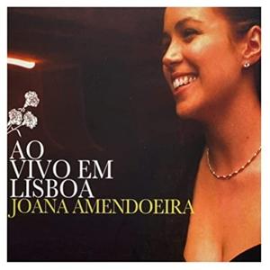 CD Shop - JOANA AMENDOEIRA AO VIVO EM LISBOA