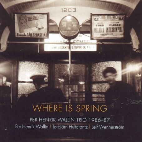 CD Shop - PER HENRIK -TRIO- WALLIN WHERE IS SPRING