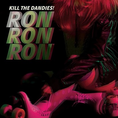 CD Shop - KILL THE DANDIES! Ron Ron Ron LP