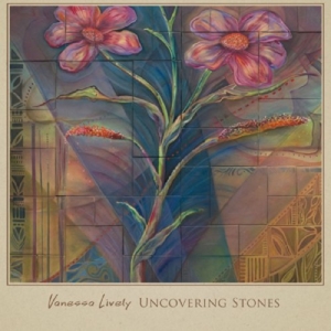 CD Shop - VANESSA LIVELEY UNCOVERING STONES