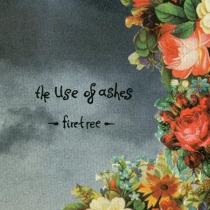 CD Shop - THE USE OF ASHES FIRE TREE