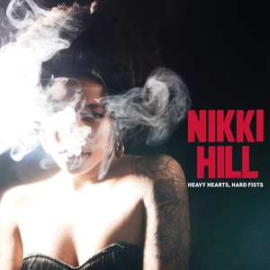 CD Shop - NIKKI HILL HEAVY HEARTS, HARD FISTS