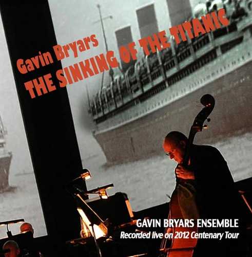 CD Shop - GAVIN -ENSEMBLE- BRYARS SINKING OF THE TITANIC