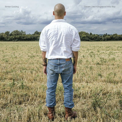 CD Shop - BINKER GOLDING DREAM LIKE A DOGWOOD WILD BOY