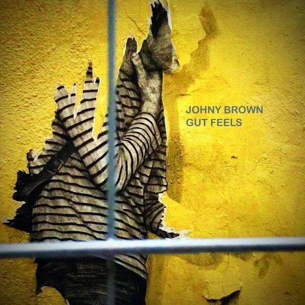 CD Shop - JOHNY BROWN GUT FEELS