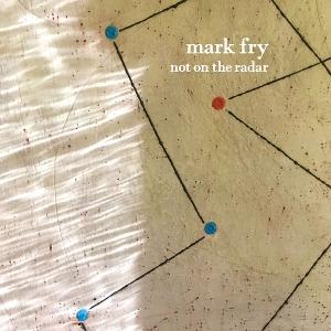 CD Shop - MARK FRY NOT ON THE RADAR