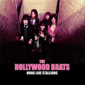 CD Shop - THE HOLLYWOOD BRATS HUNG LIKE STALLIONS