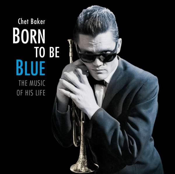 CD Shop - CHET BAKER BORN TO BE BLUE - THE ...