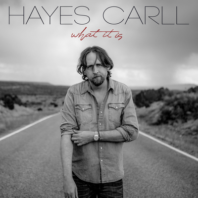 CD Shop - HAYES CARLL WHAT IT IS