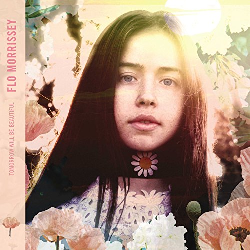 CD Shop - FLO MORRISSEY TOMORROW WILL BE BEAUTIFUL