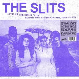 CD Shop - SLITS LIVE AT THE GIBUS CLUB