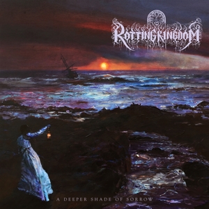 CD Shop - ROTTING KINGDOM A DEEPER SHADE OF SORROW