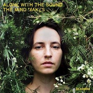 CD Shop - KOLEZANKA ALONE WITH THE SOUND T...