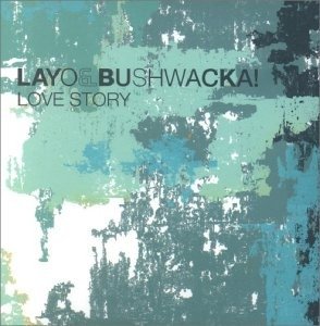 CD Shop - LAYO & BUSHWACKA LOVE STORY -REMIX-
