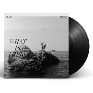 CD Shop - DELTA SPIRIT WHAT IS THERE