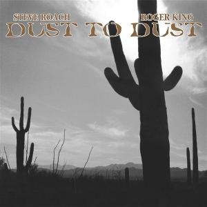 CD Shop - STEVE ROACH,ROGER KING DUST TO DUST