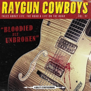 CD Shop - THE RAYGUN COWBOYS BLOODIED BUT UNBROKEN