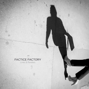 CD Shop - FACTICE FACTORY LINES & PARALLELS