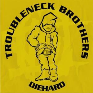 CD Shop - THE TROUBLENECK BROTHERS DIEHARD RARE & UNR...