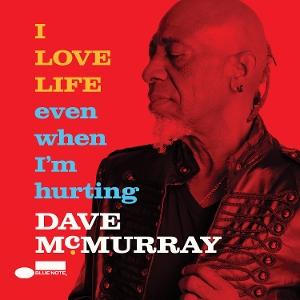 CD Shop - DAVE MCMURRAY I LOVE LIFE EVEN WHEN ...