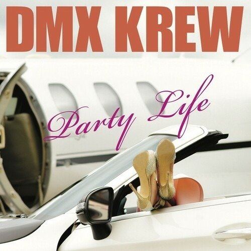 CD Shop - DMX KREW PARTY LIFE