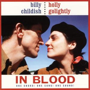 CD Shop - BILLY CHILDISH,HOLLY GOLIGHTLY IN BLOOD - ONE CHORD! ...