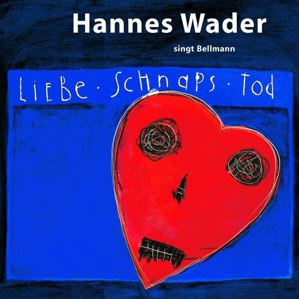CD Shop - HANNES WADER LIEBE, SCHNAPS, TOD