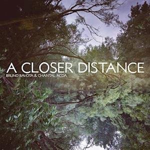 CD Shop - BRUNO & CHANTAL ACDA BAVOTA A CLOSER DISTANCE