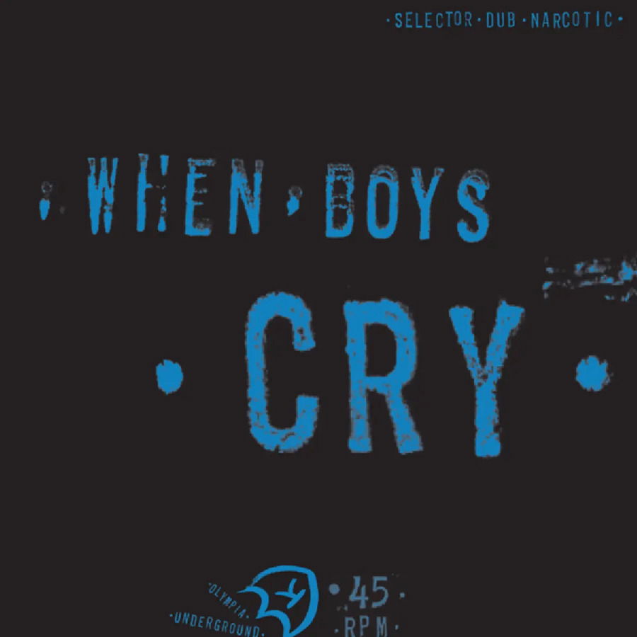 CD Shop - SELECTOR DUB NARCOTIC WHEN BOYS CRY
