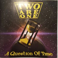 CD Shop - TWO ARE ONE A QUESTION OF TIME