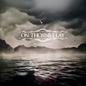 CD Shop - ON THORNS I LAY AEGEAN SORROW