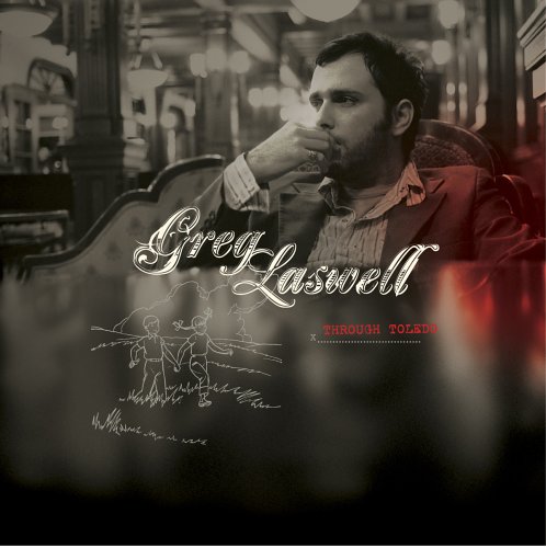 CD Shop - GREG LASWELL THROUGH TOLEDO