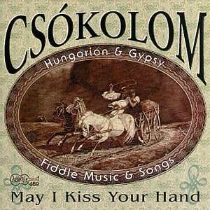 CD Shop - CSOKOLOM MAY I KISS YOUR HAND