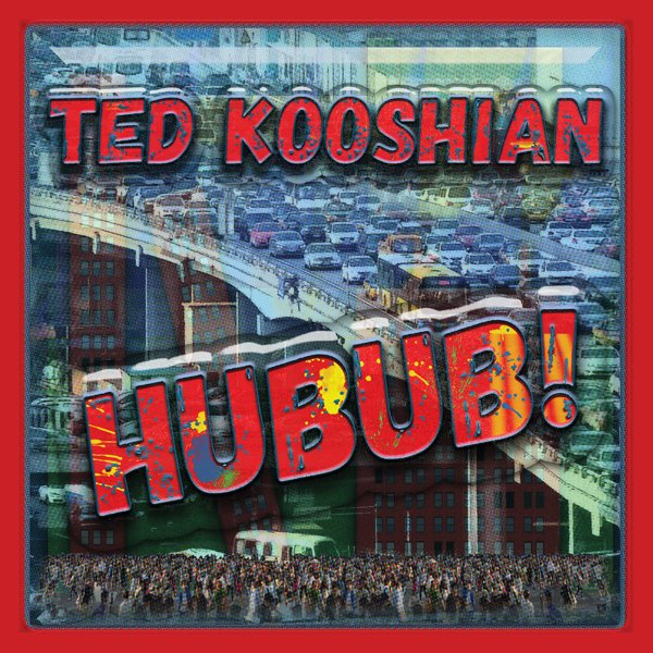 CD Shop - TED KOOSHIAN HUBUB!
