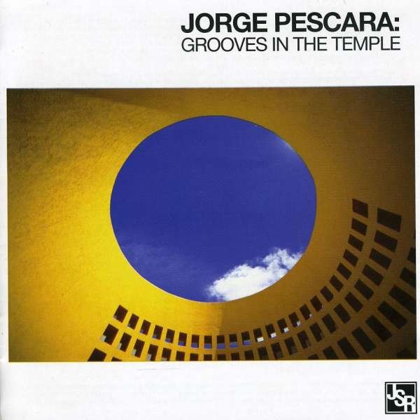 CD Shop - JORGE PESCARA GROOVES IN THE TEMPLE